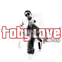 Toby Love
Reloaded Toby Love
Reloaded